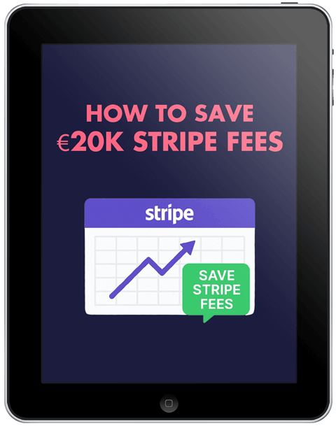 How To Save €20K Stripe Fees